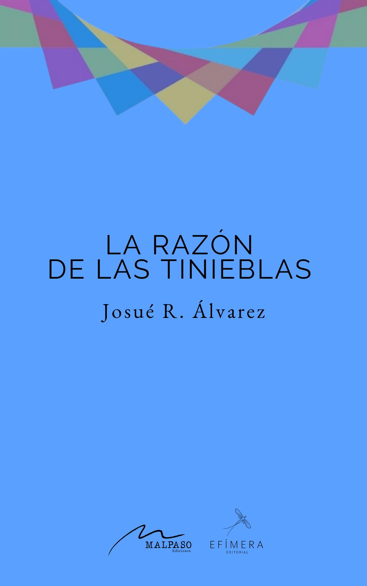 “La razón de las tinieblas” de Josué R. Álvarez