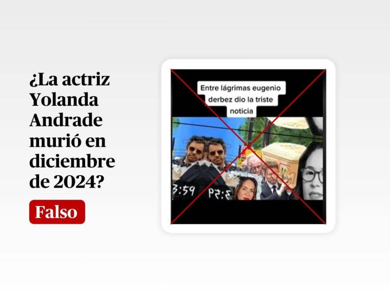 No, la actriz Yolanda Andrade no murió en diciembre de 2024