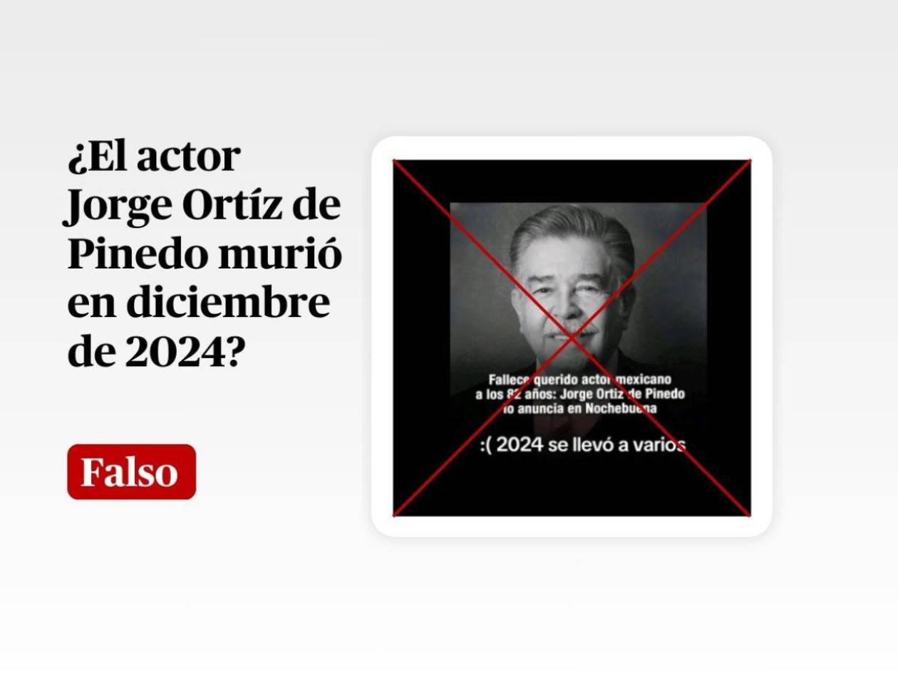 Es falso que el actor Jorge Ortíz de Pinedo murió en diciembre de 2024