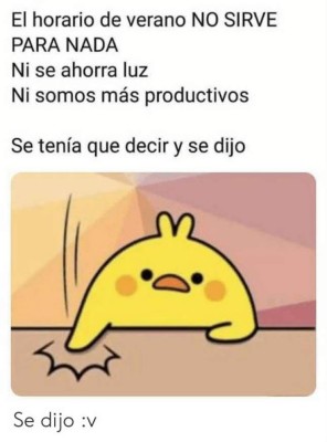 Los mejores memes de 'se tenía que decir y se dijo'