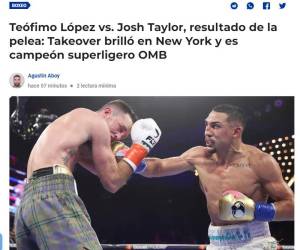 Tras coronarse campeón de peso superligero de la Organización Mundial de Boxeo (OMB), Teófimo López figuró entre los titulares de la prensa internacional, quien detalló momentos sorprendentes de la pelea contra el escocés Josh Taylor. Aquí algunas reacciones.