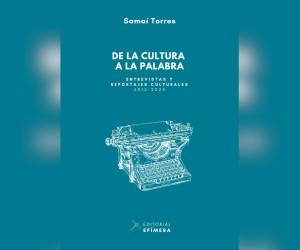 El libro reúne una selección de reportajes y entrevistas publicados por Samaí Torres en diario El Heraldo, tanto en la sección de Cultura como en la revista Siempre.