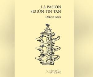 “La pasión según Tin Tan” vuelve a poner de relieve el entorno hondureño del autor, donde imaginación y realidad se entrecruzan en una “prosa grácil y vívida”.