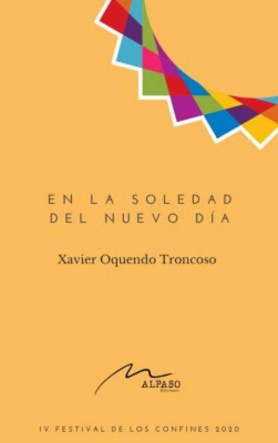 En la soledad del nuevo día - Xavier Orquendo Troncoso