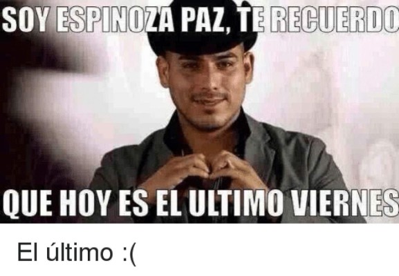 Memes de Espinoza Paz y su canción 'El próximo viernes' inundaron las redes sociales