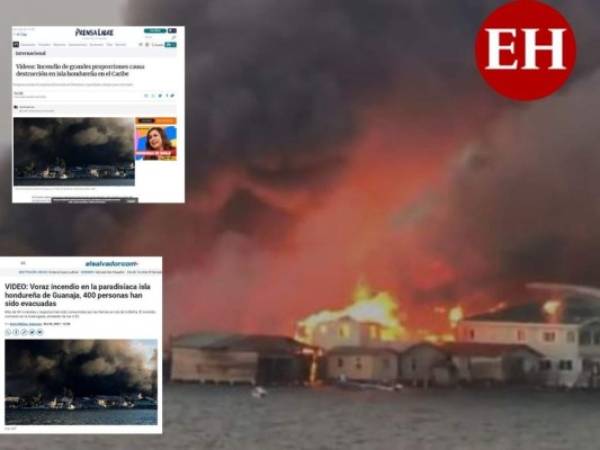 El incendio en Guanaja, Islas de la Bahía, zona insular de Honduras, que duró más de 8 horas y lesionó a varias personas, consumió casi un centenar de viviendas y provocó evacuaciones masivas, le dio vuelta al mundo y así lo han informado los medios de comunicación extranjeros.