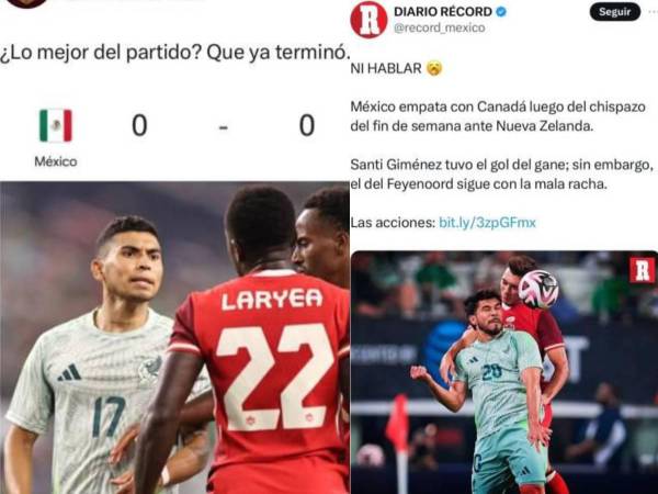 Las reacciones de medios y prensa mexicana tras el gris empate ante Canadá en amistoso en Arlington, Texas