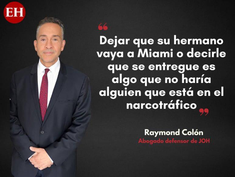 Esto dijo Raymond Colón, abogado de JOH, antes de marcharse de Honduras