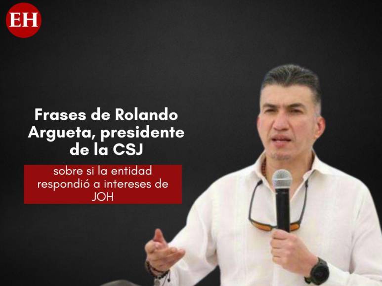 Las frases de Rolando Argueta sobre si la CSJ respondió a intereses de JOH