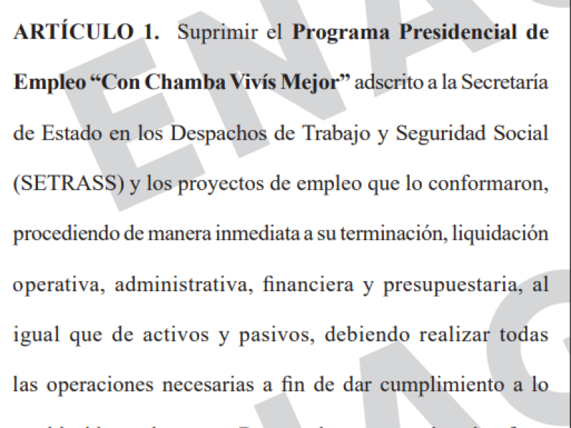 Lo que establece el artículo 1 de la eliminación del decreto que le dio vida al programa Con Chamba Vivís Mejor.