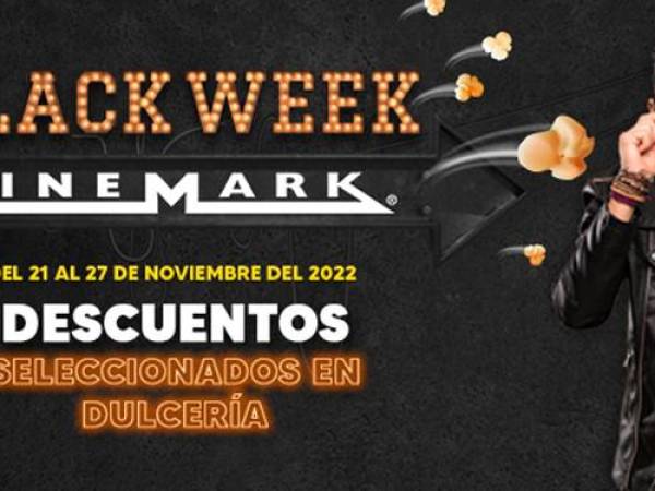 El Blac Week de CineMark se desarrollará del 21 al 27 de noviembre del 2022.